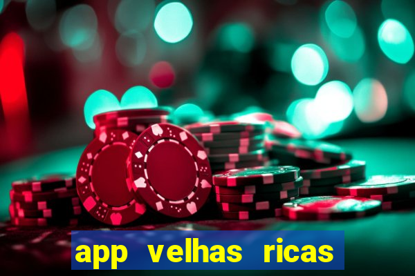 app velhas ricas do pix